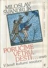 Poručíme větru dešti... aneb V bouři kulturní revoluce | Komentáře